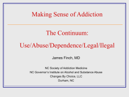 Making Sense of Addiction: Part I: Use/Abuse