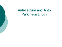 Anti-seizure and Anti-Parkinson Drugs