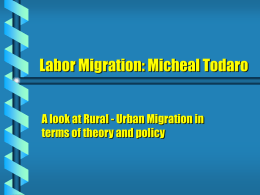 Labor Migration: Micheal Todaro