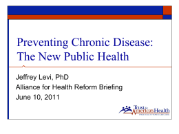 Jeffrey Levi Presentation - Alliance for Health Reform