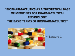 Biopharmaceutics is a science which studies dependence of