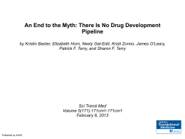 An End to the Myth: There Is No Drug Development Pipeline by