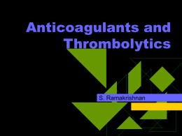 PowerPoint Presentation - Anticoagulants and Thrombolytics