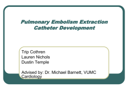 Pulmonary Embolism Extraction Catheter Development