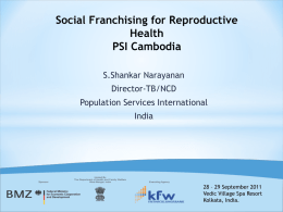 Social Franchising for Reproductive Health, PSI Cambodia