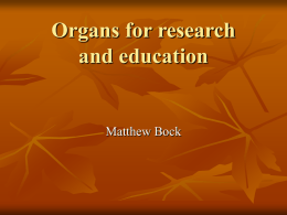 Organs for Research and Education