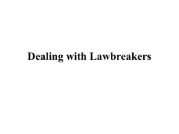 Dealing with Law Breakers
