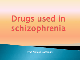 ANTIPSYCHOYIC ( Neuroleptic ) DRUGS