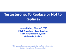 Testosterone: To Replace or Not to Replace?