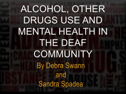 Alcohol, other drugs use and mental health in the deaf community