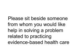 How to practice and teach evidence based healthcare: An attempt at