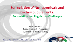 Formulation of Nutraceuticals and Dietary Supplements