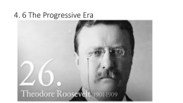 The Progressive Era 1900-1917