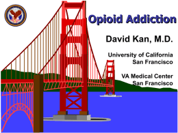 Opioids - David Kan, MD