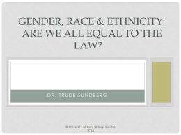 Gender, Race and Ethnicity: Are we all equal to