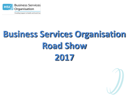 BSO Pharmacy Roadshow 2017 - Business Services Organisation