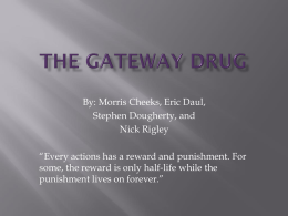 The Gateway Drug