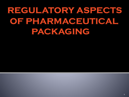 REGULATORY REQUIREMENTS FOR PACKAGING