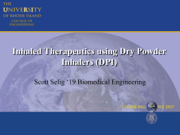 Inhaled Therapeutics using Dry Powder Inhalers (DPI)