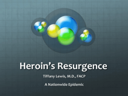 Heroin*s Resurgence