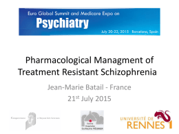 Pharmacological Managment of Treatment Resistant Schizophrenia