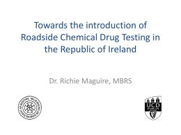 Towards the introduction of Roadside Chemical Drug