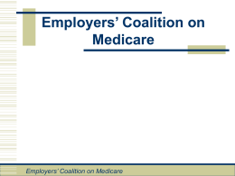 Employers` Coalition on Medicare What is the Employers Coalition