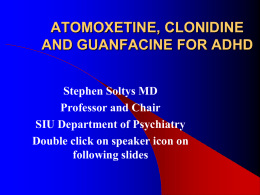 ADHD - Atomoxetine, Clonidine, and Guanfacine
