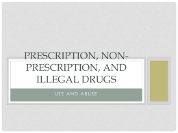 Prescription, Non-Prescription, and Illegal Drugs