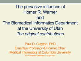 The pervasive influence of Homer R. Warner and The Biomedical