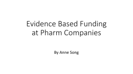 Evidence Based Funding at Pharm Companies