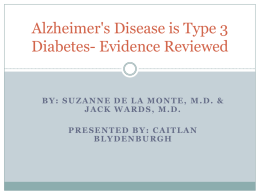 Alzheimer`s Disease is Type 3 Diabetes