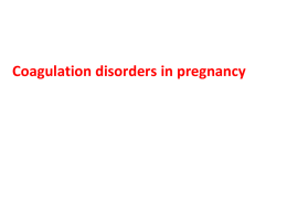 Coagulation disorders in pregnancy