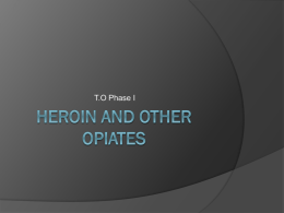 HEROIN and other OPIATES