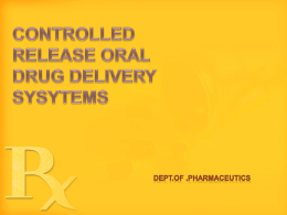CONTROLLED RELEASE ORAL DRUG DELIVERY SYSYTEMS