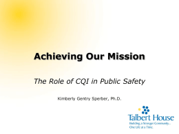 Achieving Our Mission The Role of CQI in Public Safety