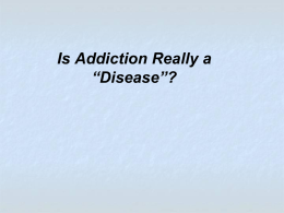 Is Addiction Really a “Disease?”