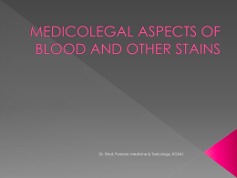 medicolegal aspects of blood and other stains