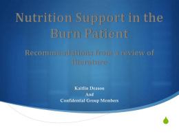 Group Presentation: Nutrition Support in the Burn Patient