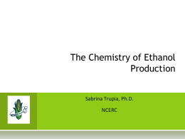 The Chemistry of Ethanol Production - National Corn-to