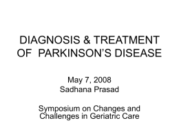 DIAGNOSIS & TREATMENT OF PARKINSON’S DISEASE