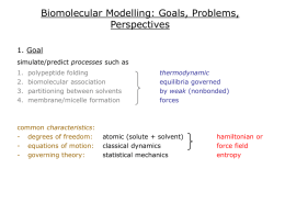 The Role of Entropy in Biomolecular Modelling
