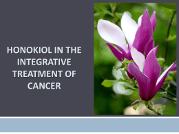Honokiol IN THE Integrative TREATMENT OF CANCER