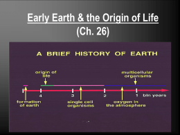 Early Earth and the Origin of Life (Ch. 26)