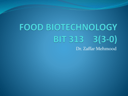FOOD BIOTECHNOLOGY BIT 313 3(3-0)