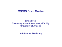 MS-MS Scan Modes - University of Arizona