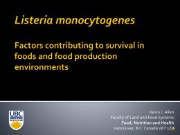 Listeria monocytogenes How and why does it survive in the