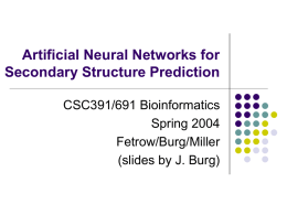 Artificial Neural Networks for Secondary Structure Prediction