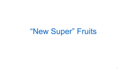 New Super” Fruits - Minnesota State University, Mankato