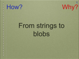 From strings to blobs - Biology Learning Center